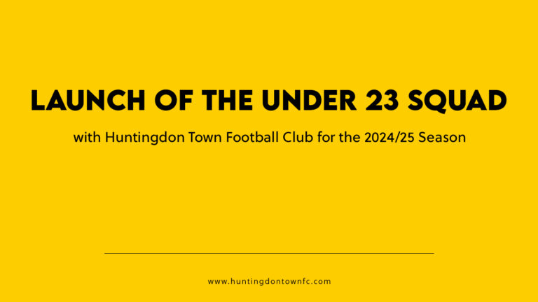 Exciting Development at Huntingdon Town Football Club: Launch of the Under 23 Squad